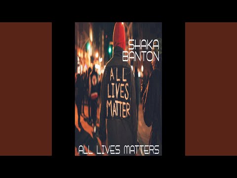 video:ALL Lives Matters