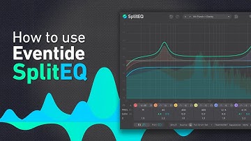 How To Use Eventide SplitEQ