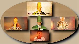 HACI BEKTAŞ VELİ Şiiri yazan Leyla Koçak Oruç Beste ve Okuyan Aşık Nivani. Yapım: Mustafa Karaçiftci