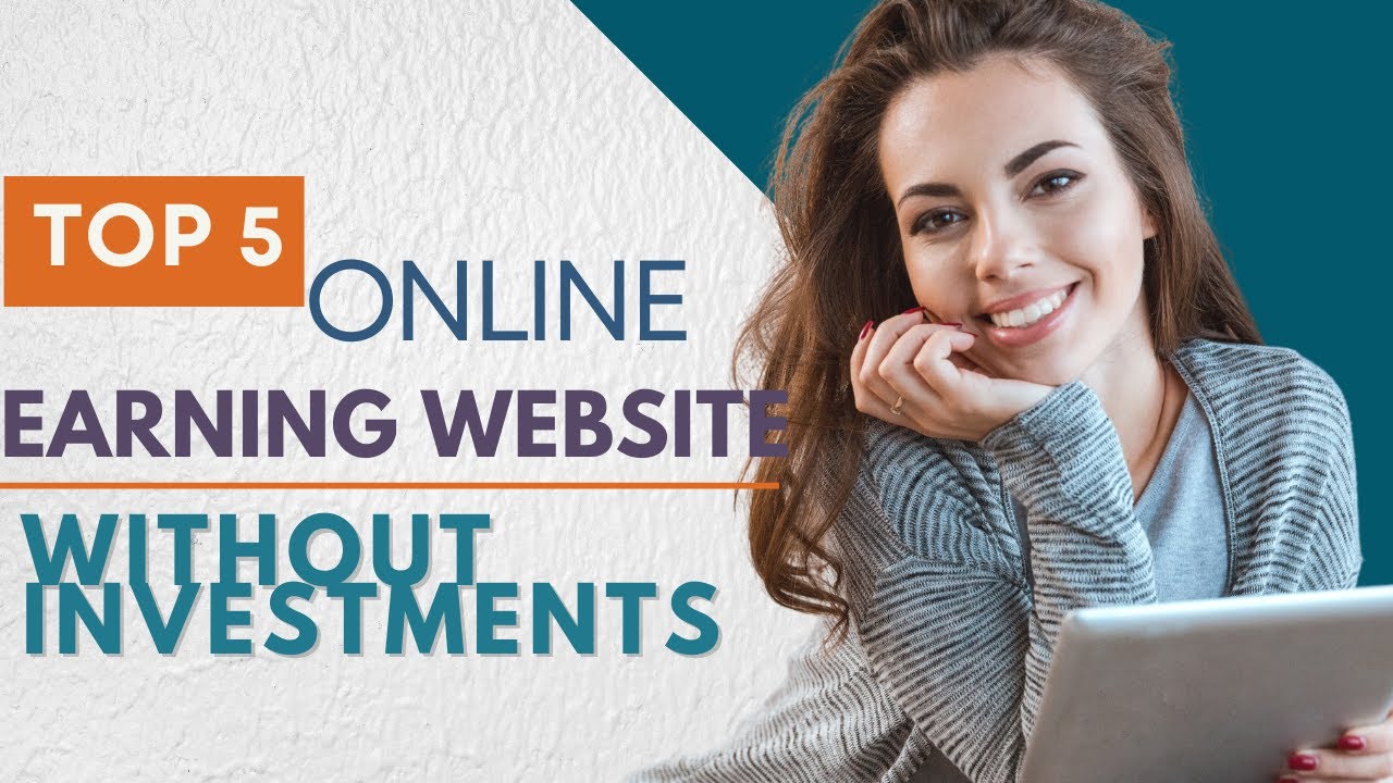 Top 5 Earning Websites Without Investment