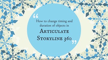 Adjusting Timing and Duration of Elements in Articulate Storyline 360