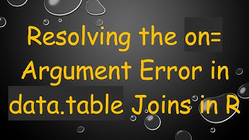 Resolving the on= Argument Error in data.table Joins in R