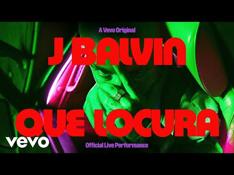 J Balvin – Que Locura (Official Live Performance) | Vevo