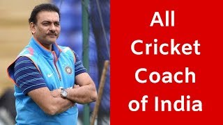 Name list of all Coach of Indian cricket team & their time period