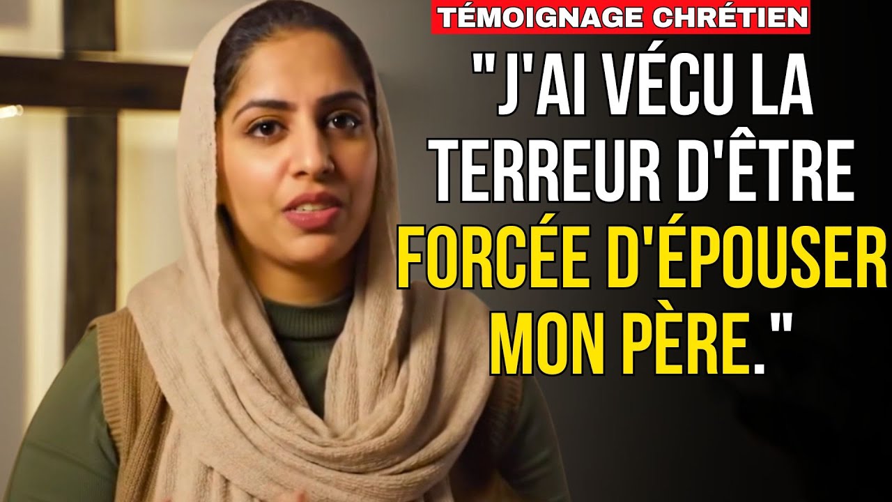 ✝️ Forcée à se marier par son propre père — Jésus a sauvé une Musulmane | TÉMOIGNAGE CHRÉTIEN