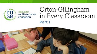 OrtonGillingham in Every Classroom | Part 1 | Institute for MultiSensory Education