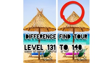 Difference Find Tour Level 131 132 133 134 135 136 137 138 139  140 | Hit Game