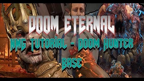 Doom Eternal - NMG Tutorial Part 4: Doom Hunter Base