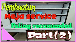 PEMBUATAN MEJA SERVICE HP PALING RECOMENDED