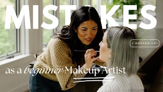 MISTAKES AS A BEGINNER MAKEUP ARTIST