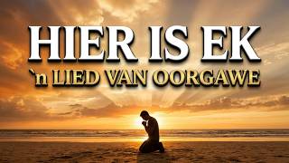 Hier Is Ek 🙌 | n Aanbiddingslied vanuit n hart van Oorgawe