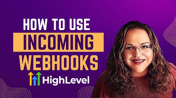 How to use incoming webhooks in High Level