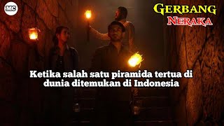 BERTEMU SANG IBLIS DI PYRAMIDA GUNUNG PADANG,ALUR CERITA FILM (GERBANG NERAKA 2017)