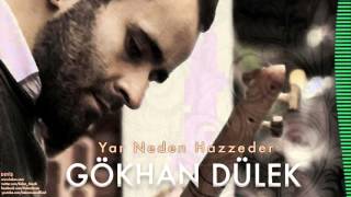 Gökhan Dülek - Yar Neden Hazzeder  [ Deyiş © 2016 Kalan Müzik ]