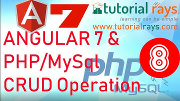 8. Angular7  PHP MySql CRUD operation | Angular 7 PHP MySql Insert Update Delete