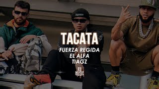TACATA REMIX (Letra) - Fuerza Regida, El Alfa & Tiagz