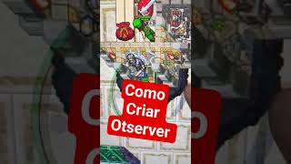 como criar otserver | Tibia #tibia #tibiaotserver #servidortibia