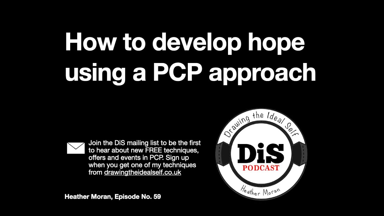 How to develop hope using a PCP approach. Ep.59
