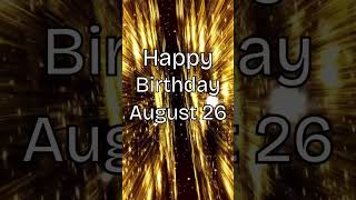 Happy Birthday August 26