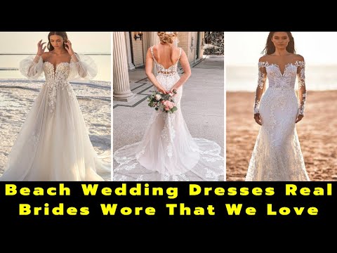 Wedding Dresses For The Beach