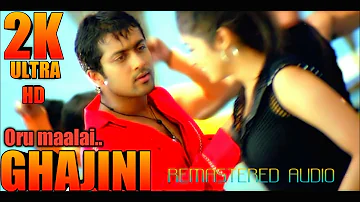 Oru maalai |2K_HD_60FPS |GHAJINI |REMASTER AUDIO