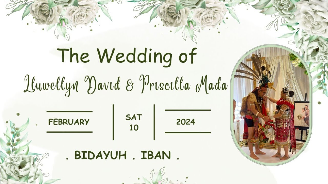 The Wedding of Lluwellyn & Priscilla | 10.02.2024 | Bidayuh Iban #cousin 