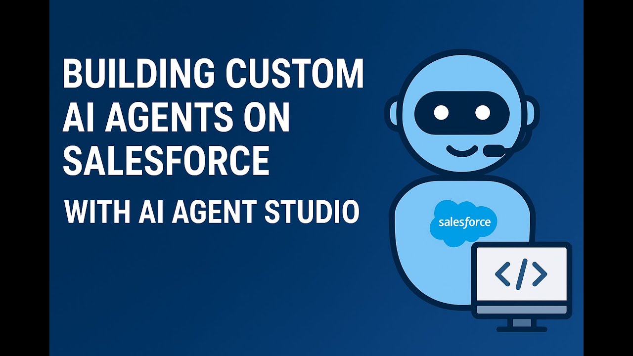 Building Custom AI Agents on Salesforce with AI Agent Studio - YouTube