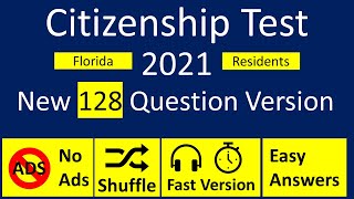 2021 New Citizenship Test 128 Question Version Random Order for Busy People Florida Residents