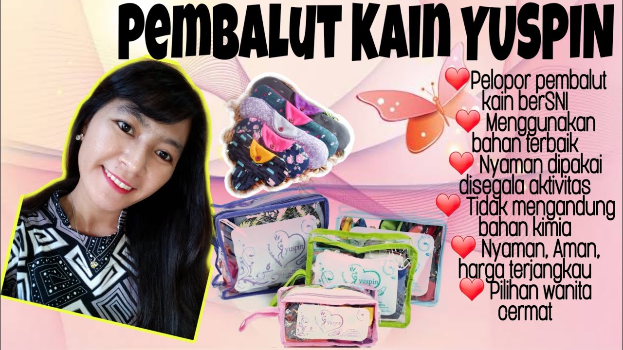 Review Pembalut Kain Yuspin Pelopor Pembalut Kain Di Indonesia Yuspin Youtube