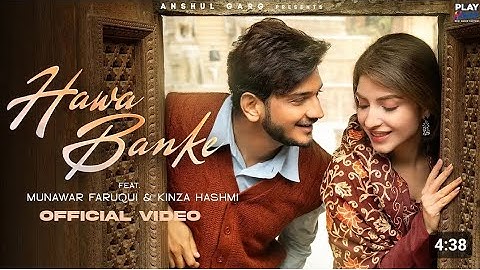 Hawa Banke - Rito Riba | Neha Kakkar | Munawar Faruqui | Kinza | Rajat | Vicky | Vicky | Anshul Garg