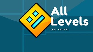 Geometry Dash All Levels + Meltdown + World + Subzero (All Coins)
