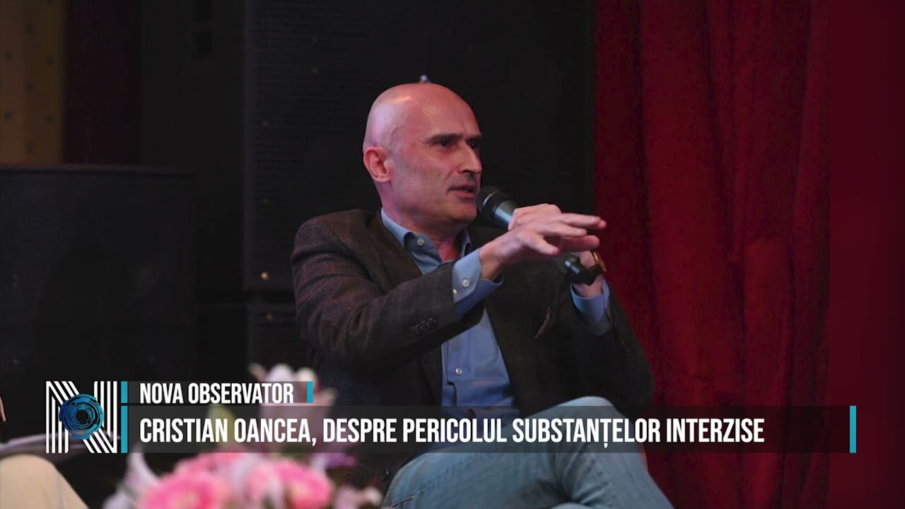 CRISTIAN OANCEA, DESPRE PERICOLUL SUBSTANȚELOR INTERZISE