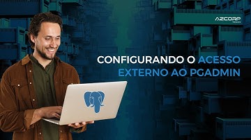 Postgresql - Configurando o acesso externo ao PGAdmin