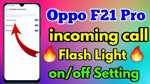 Oppo F21 Pro Flashlight On Incoming Call | How To Call On Flashlight Oppo F21 Pro