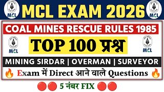 MCL EXAM 2026 🔥 Coal Mines Rescue Rules 1985 TOP 100 Questions | Mining Sirdar~Overman~Surveyor Exam