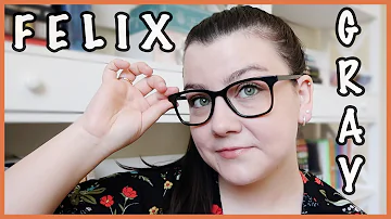 Felix Gray Glasses | Unboxing + Review