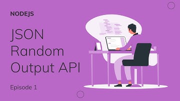 JSON Random Output API | NodeJS Episode 1