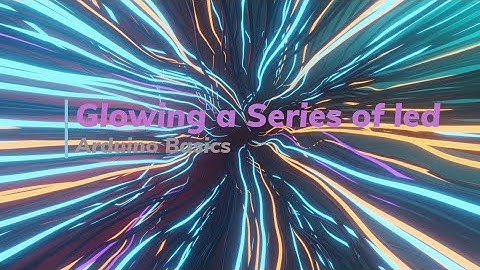 Glowing a series of LED | Tinkercad | Arduino| Time To Robotics