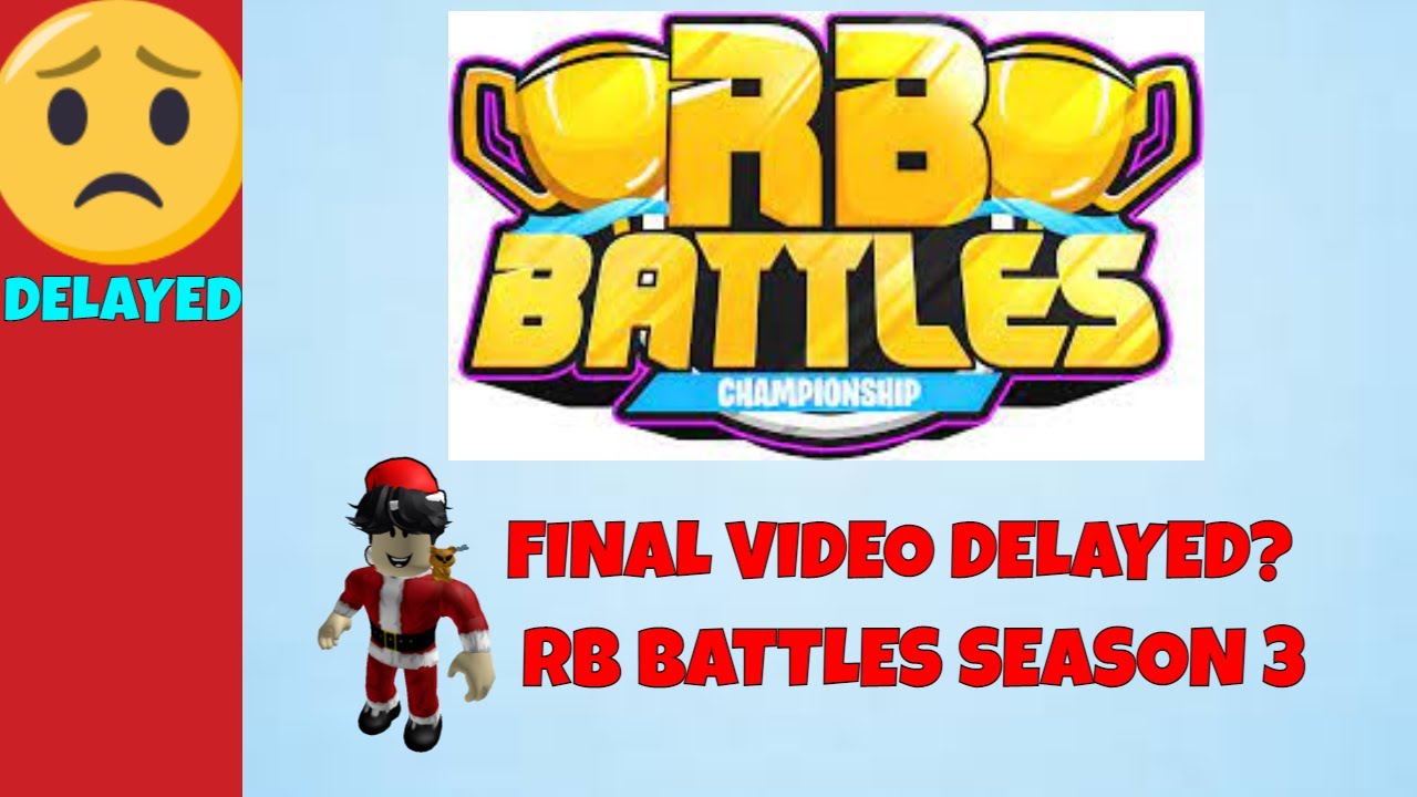 RB BATTLES FINAL DELAYED..