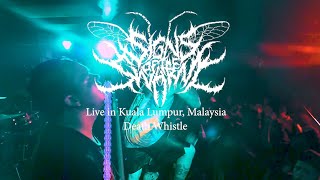 Signs of the Swarm - Death Whistle Live in MALAYSIA // 1JULY 2022