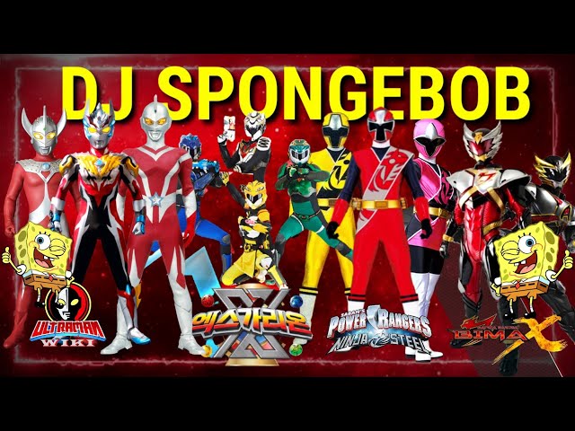 🎤 Dj Spongebob | Versi Ultraman, X Garion, Ninja Steel Rangers, Bima X | Parody class=