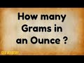 How many grams in an ounce  convert ounces to grams  convert grams to ounces