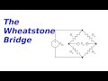 The Wheatstone Bridge