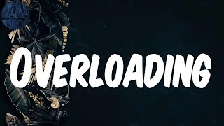 Overloading - (Lyrics) Mavins