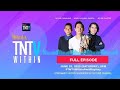 TNTV Within with Mark Michael Garcia & Julius Cawaling, Jex De Castro | Episode 10 | Full Episode