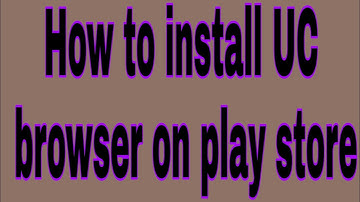 How to install UC browser on play store