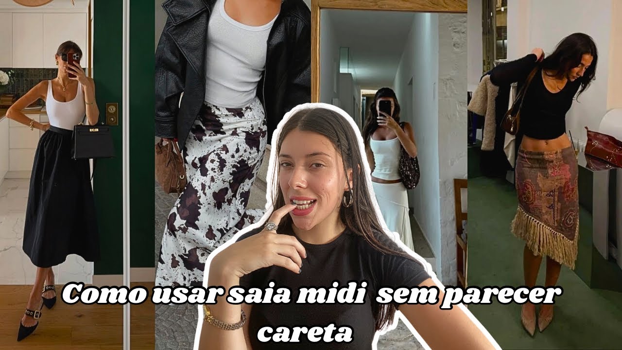 Como usar saia midi sem ficar careta 
