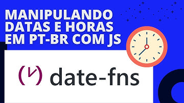 Como manipular datas e horas em PT-BR no JS/TS utilizando a biblioteca date-fns