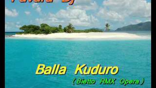 Favara Dj - Balla Kuduro (Bietto RMX Opera)