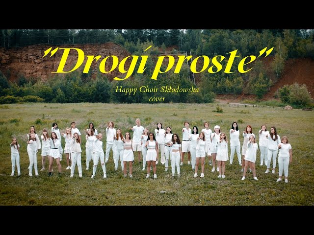 Drogi proste - Kwiat Jabłoni - cover Happy Choir Skłodowska class=